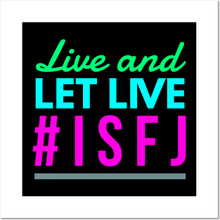 Live and Let Live ISFJ Posters and Art